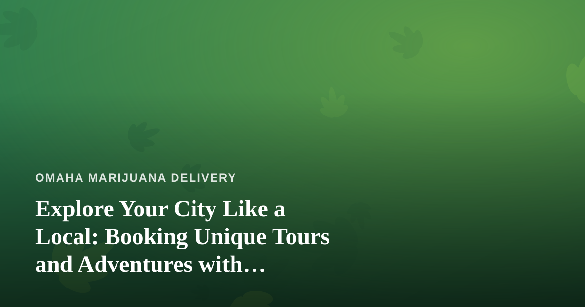 Explore Your City Like a Local: Booking Unique Tours and Adventures with Independent Guides